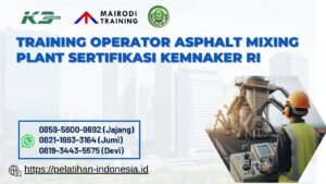 Training Asphalt Mixing Plant- Sertifikasi Kemnaker RI