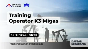 training sertifikasi operator k3 migas bnsp