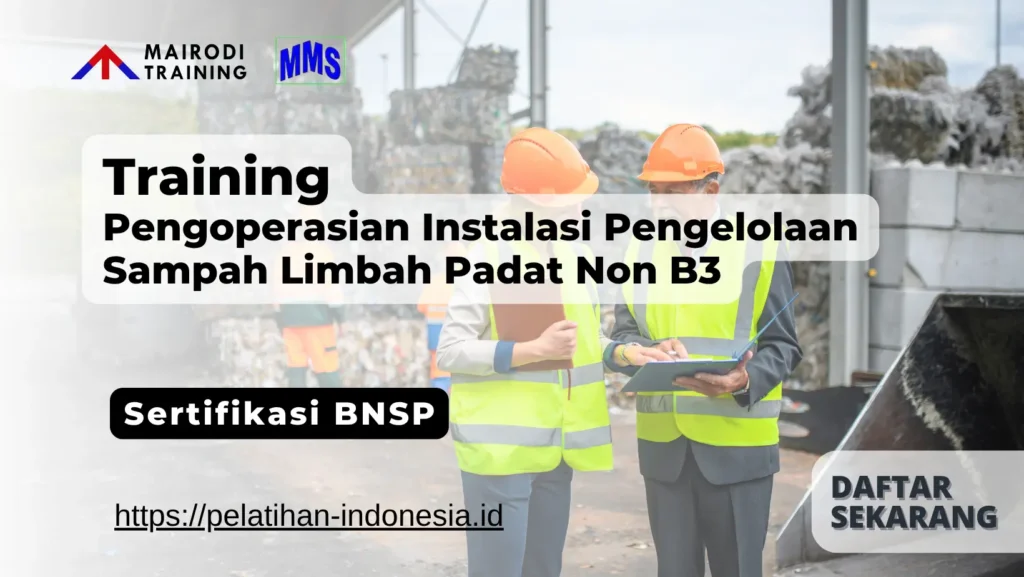 Pengoperasian Instalasi Pengelolaan Sampah Limbah Padat Non B3