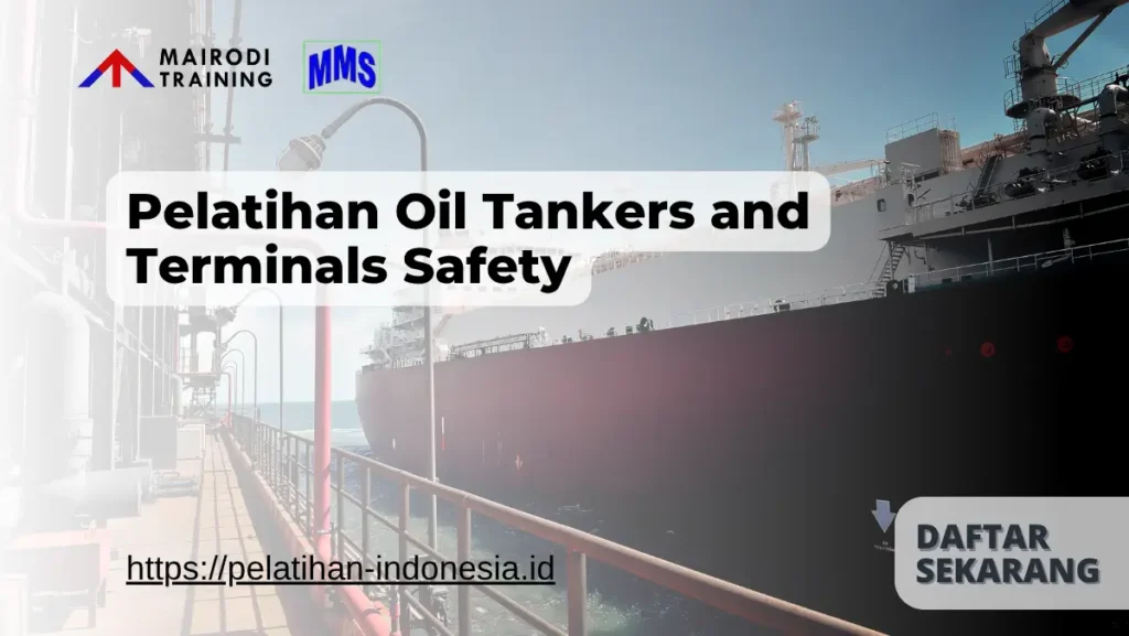 Pelatihan Oil Tankers and Terminals Safety