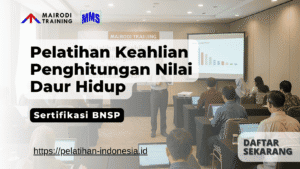 Pelatihan Keahlian Penghitungan Nilai Daur Hidup