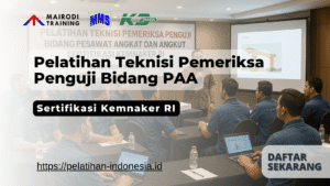 pelatihan teknisi pemeriksa penguji bidang paa