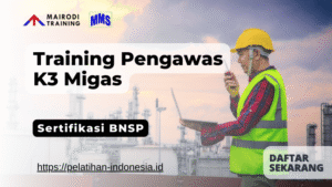 training pengawas k3 migas bnsp
