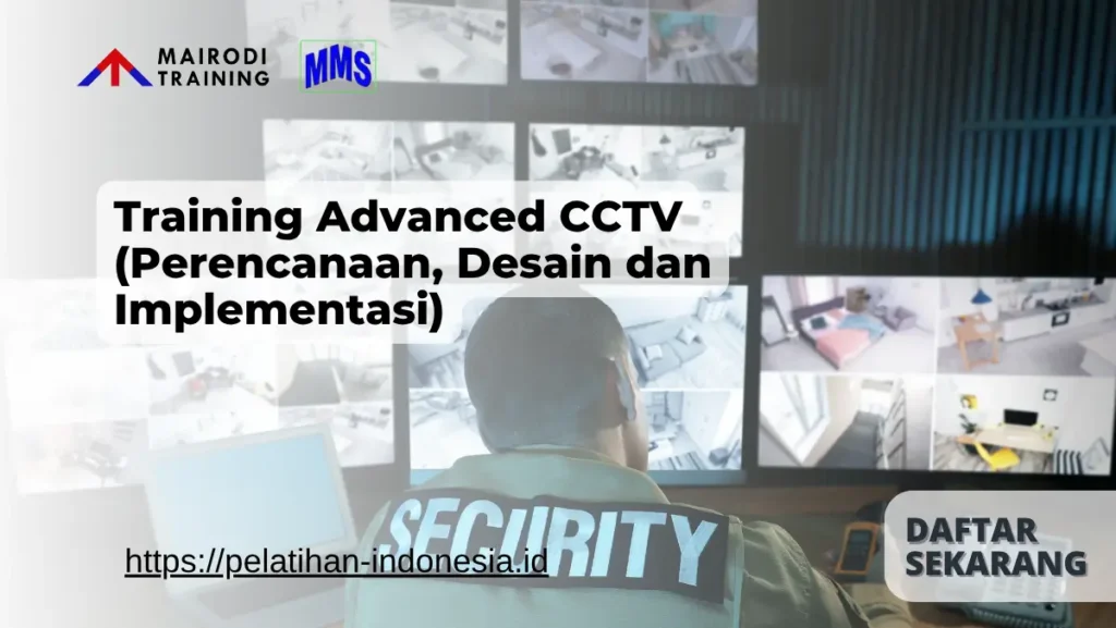 Training Advanced CCTV (Perencanaan, Desain dan Implementasi) Mairodi Training