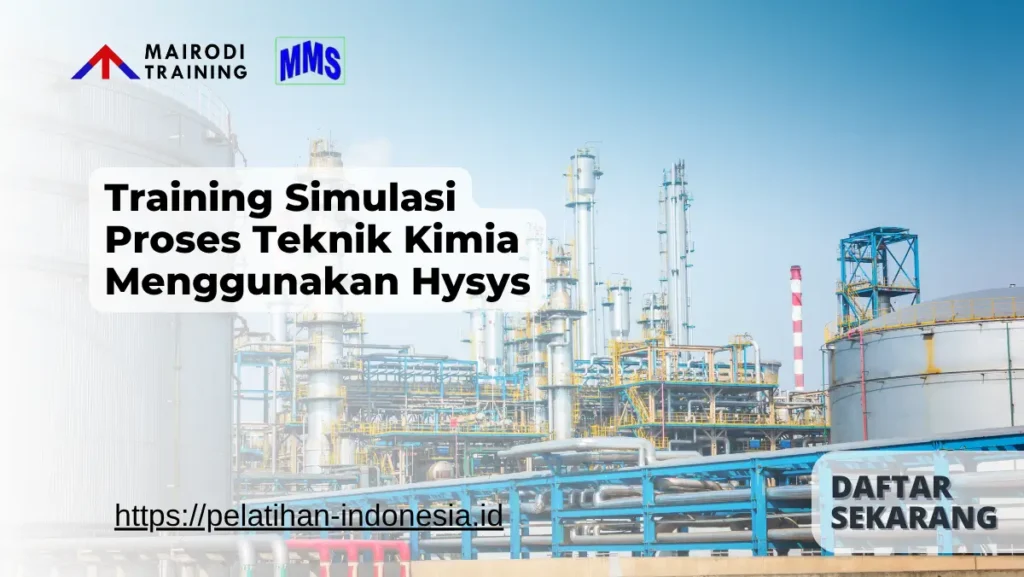 Training Simulasi Proses Teknik Kimia Menggunakan Hysys Mairodi Training
