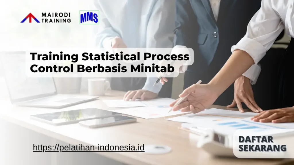Training Statistical Process Control Berbasis Minitab Mairodi Training