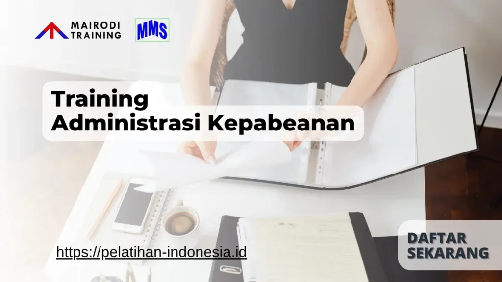 Training administrasi kepabeanan Mairodi Training