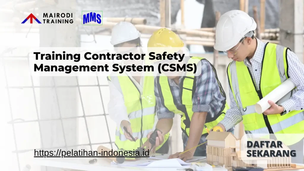 Training Contractor Safety Management System (CSMS) Mairodi Training