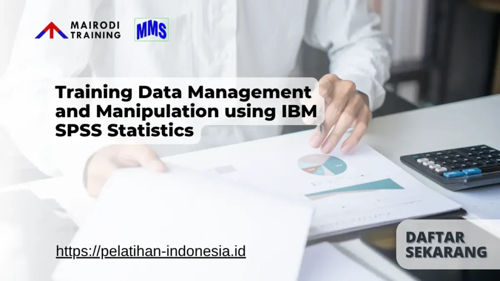 Training Data Management and Manipulation using IBM SPSS Statistics Mairodi Training