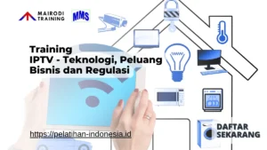 Training IPTV - Teknologi, Peluang Bisnis dan Regulasi Mairodi Training