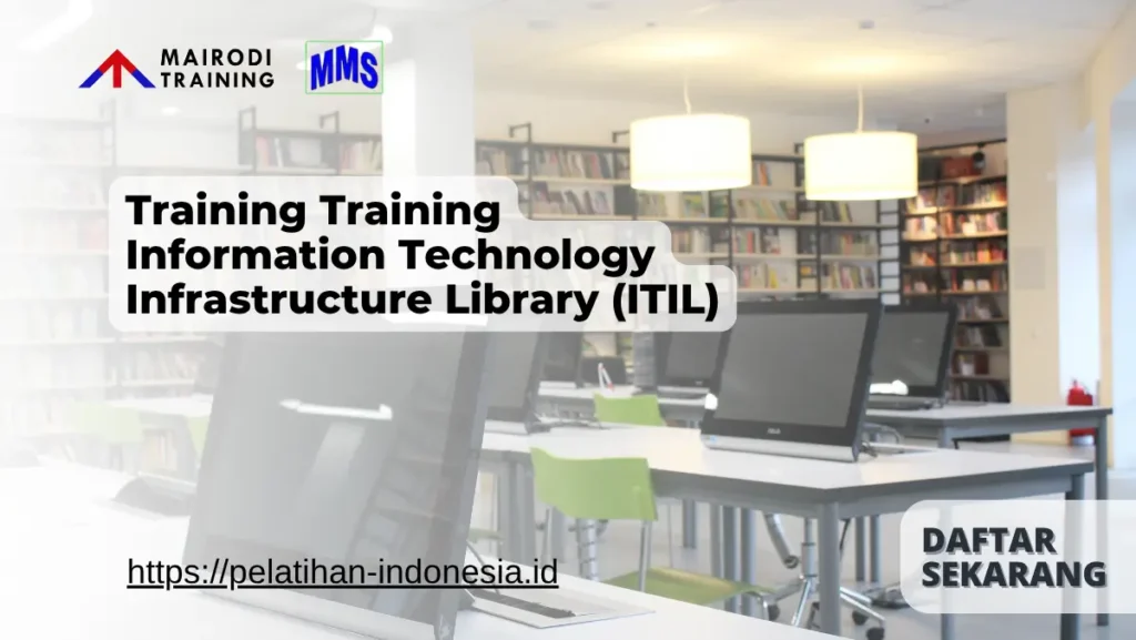 Training Information Technology Infrastructure Library (ITIL) Mairodi Training