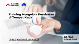 Training Mengelola Kesehatan di Tempat Kerja Mairodi Training