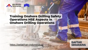 Training Onshore Drilling Safety Operations HSE Aspects in Onshore Drilling Operations Mairodi Training