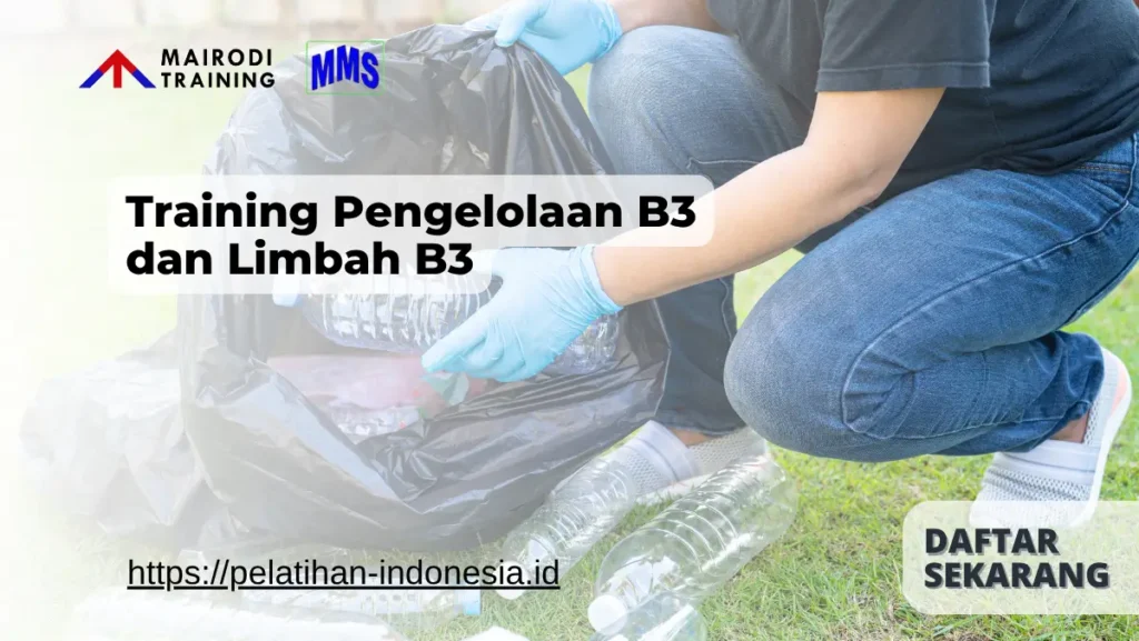 Training Pengelolaan B3 dan Limbah B3 Mairodi Training