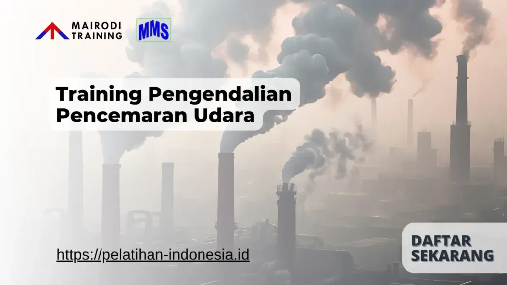 Training Pengendalian Pencemaran Udara Mairodi Training