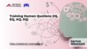 Training Human Quotiens (IQ, EQ, AQ, SQ) Mairodi Training