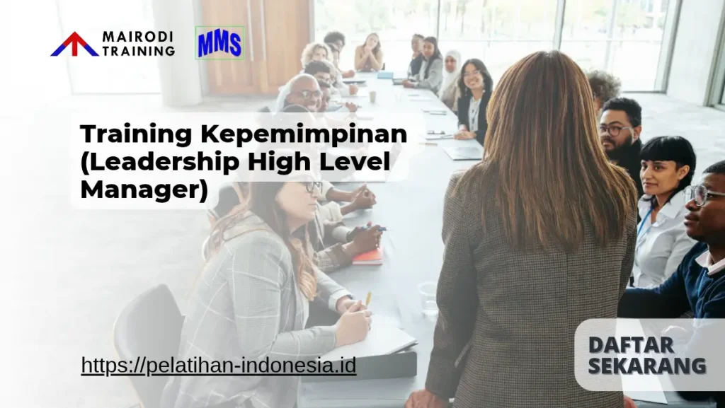 Training Kepemimpinan (Leadership High Level Manager) Mairodi Training