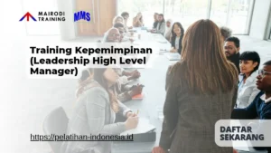 Training Kepemimpinan (Leadership High Level Manager) Mairodi Training