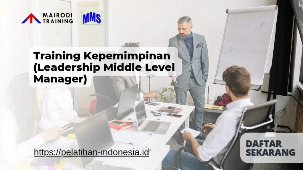 Training Kepemimpinan (Leadership Middle Level Manager) Mairodi Training