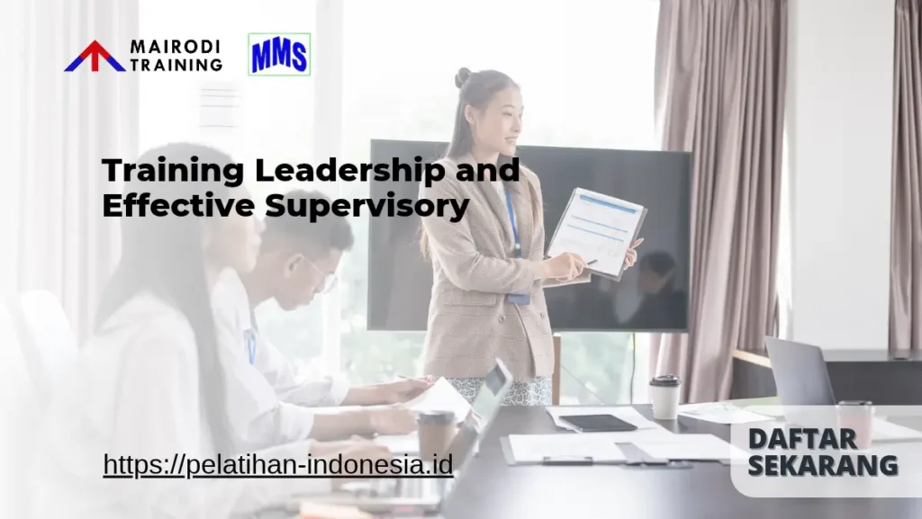 Training Leadership and Effective Supervisory Mairodi Training