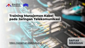 Training Manajemen Kabel pada Jaringan Telekomunikasi Mairodi Training